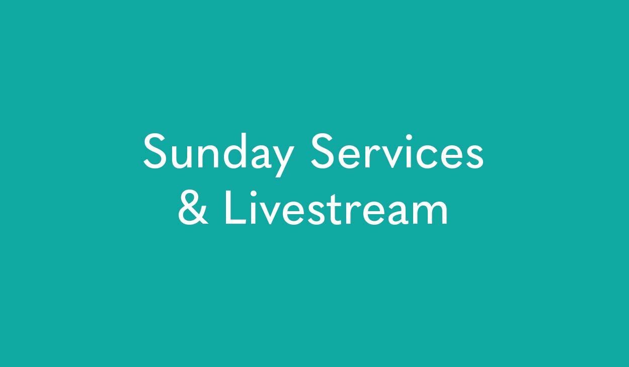 Sunday Services/Livestream