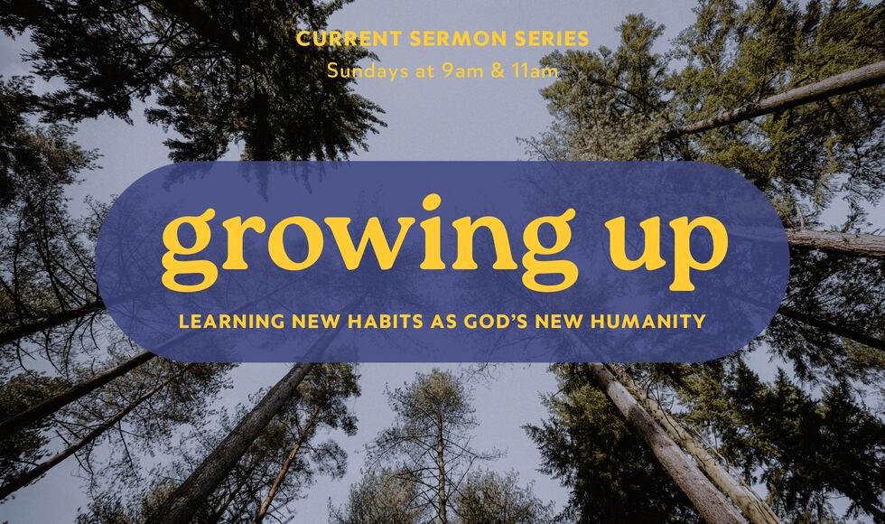 Growing Up Learning New Habits as God's New Humanity