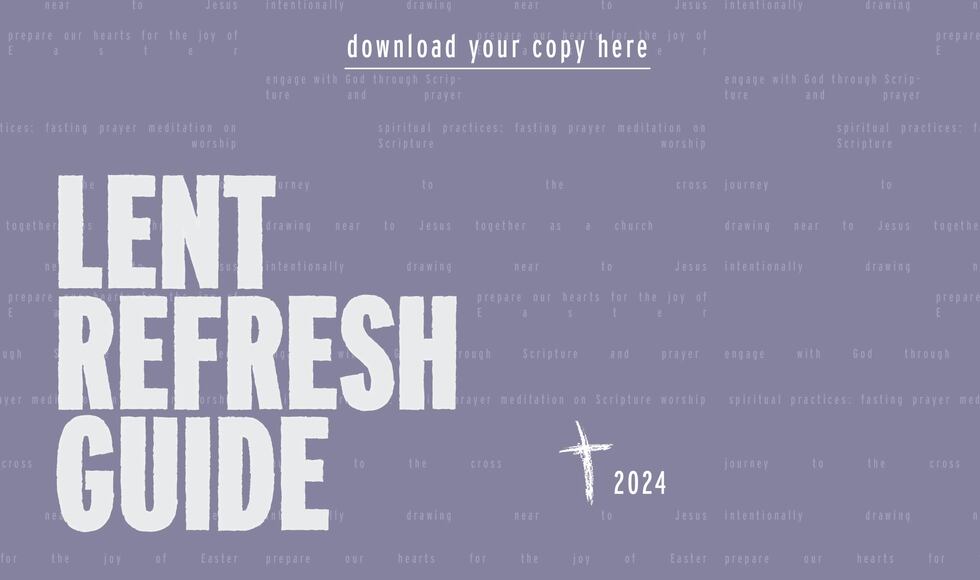 Lent Refresh Guide 2024